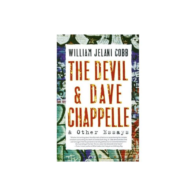 The Devil and Dave Chappelle - by William Jelani Cobb (Paperback)