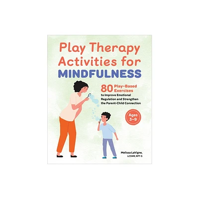 Play Therapy Activities for Mindfulness - by Melissa LaVigne (Paperback)