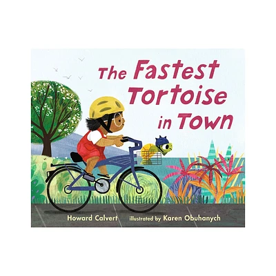 The Fastest Tortoise in Town - by Howard Calvert (Hardcover)