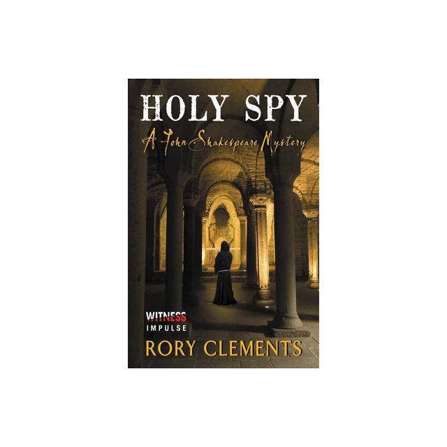 Holy Spy - (John Shakespeare Mystery) by Rory Clements (Paperback)