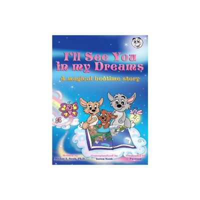 ILL SEE YOU IN MY DREAMS Multi Award Winning Book - by Michal y Noah (Hardcover)