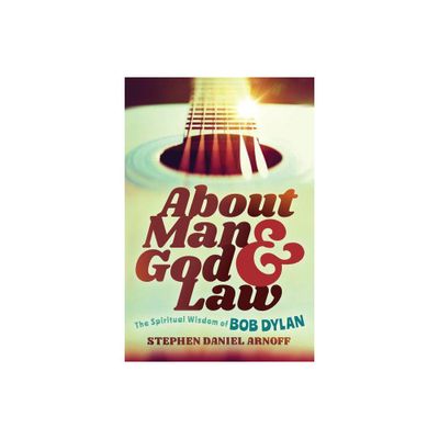 About Man and God and Law - by Stephen Daniel Arnoff (Paperback)