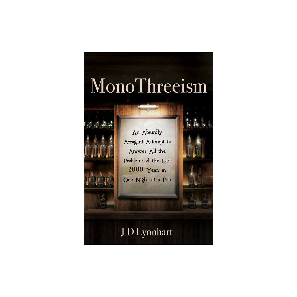 Cascade Books MonoThreeism - by Jd Lyonhart (Paperback) | The Market Place