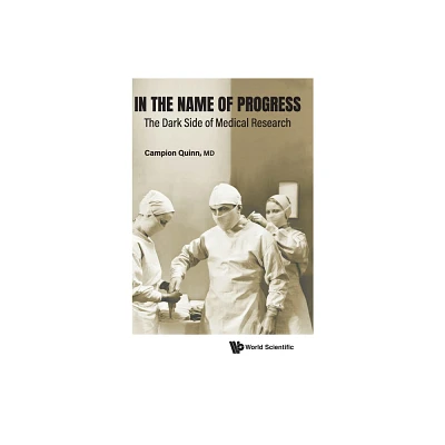 In the Name of Progress - by Campion Quinn (Hardcover)