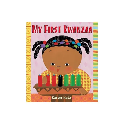 My First Kwanzaa - (My First Holiday) by Karen Katz (Paperback)