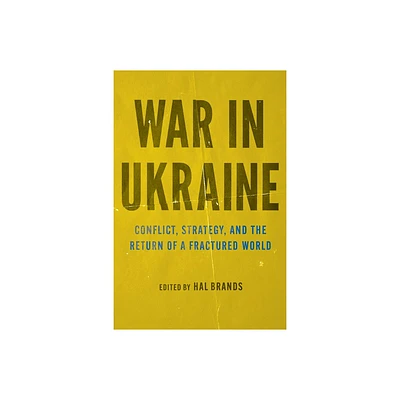 War in Ukraine - by Hal Brands (Paperback)