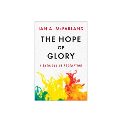 The Hope of Glory - by Ian A McFarland (Paperback)