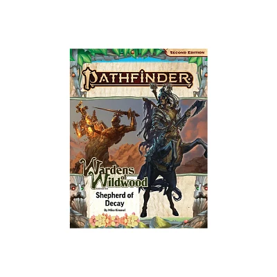 Pathfinder Adventure Path: Shepherd of Decay (Wardens of Wildwood 3 of 3) (P2) - (Pathfinder Adv Path Wardens of Wildwood (P2)) (Paperback)