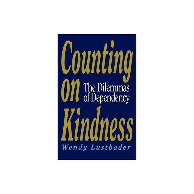 Counting on Kindness - by Wendy Lustbader (Paperback)