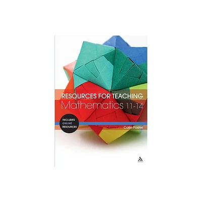 Resources for Teaching Mathematics: 11-14 - by Colin Foster (Paperback)