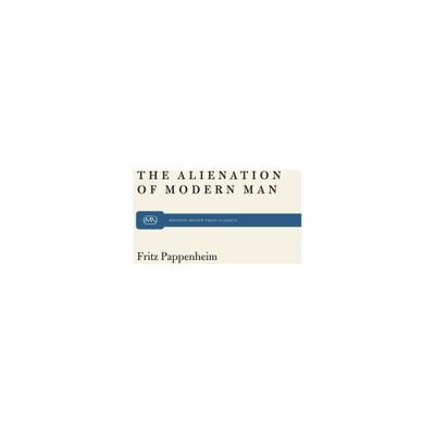 Alienation Modern Man - by Fritz Pappenheim (Paperback)