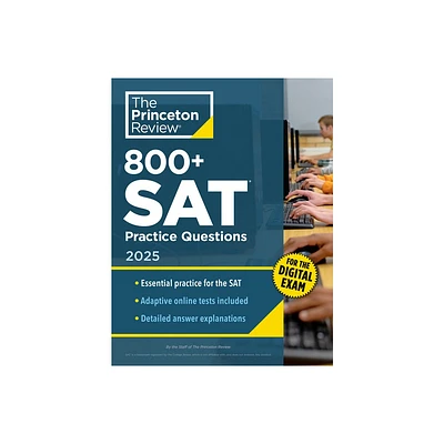 800+ SAT Practice Questions, 2025 - (College Test Preparation) by The Princeton Review (Paperback)