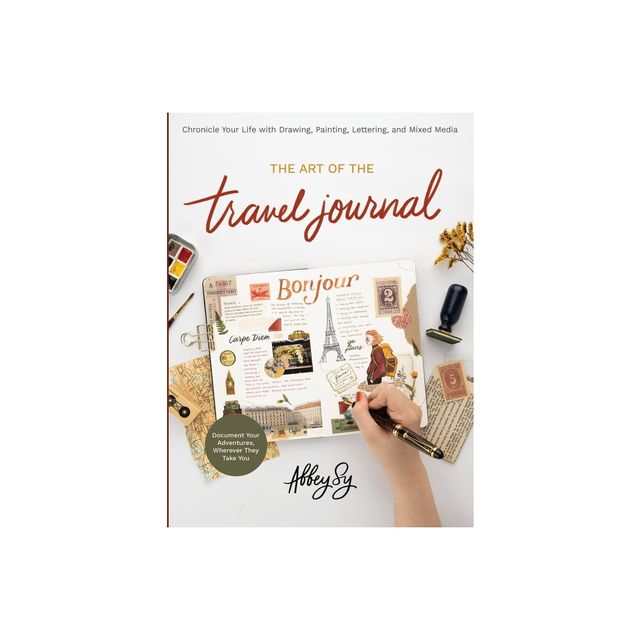 Book Review: The Art of the Travel Journal by Abbey Sy