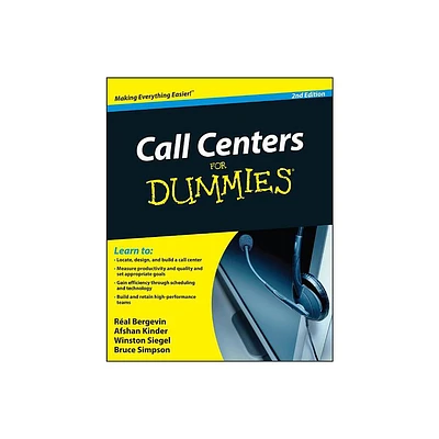 Call Centers For Dummies - 2nd Edition by Real Bergevin & Afshan Kinder & Winston Siegel & Bruce Simpson (Paperback)