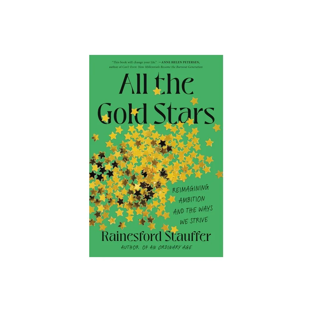 All the Gold Stars - by Rainesford Stauffer (Hardcover)