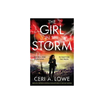 The Girl in the Storm - by Ceri a Lowe (Paperback)