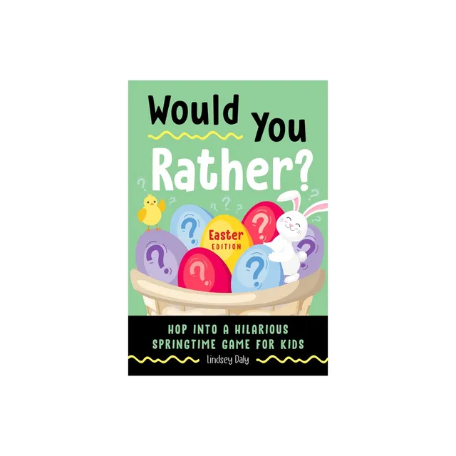 Would You Rather? Made You Think! Edition - By Lindsey Daly