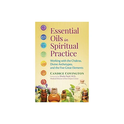 Essential Oils in Spiritual Practice - by Candice Covington (Paperback)