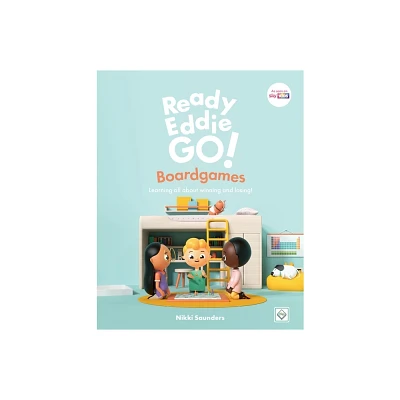 Ready Eddie Go! Boardgames - by Nikki Saunders (Hardcover)