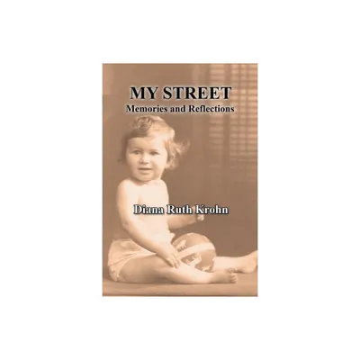 My Street - by Diana Ruth Krohn (Paperback)