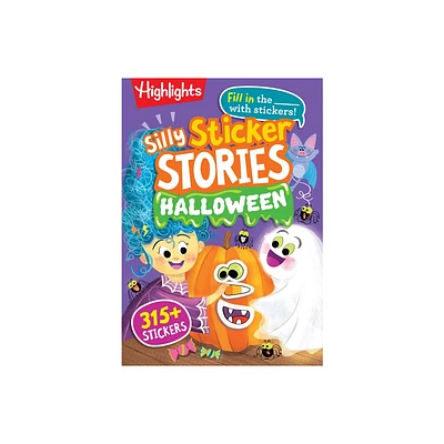 Silly Sticker Stories: Halloween - (Highlights Hidden Pictures Silly Sticker Stories) (Paperback)