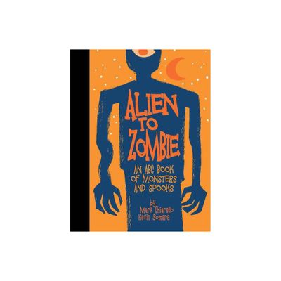 Alien to Zombie - by Kevin Somers (Hardcover)