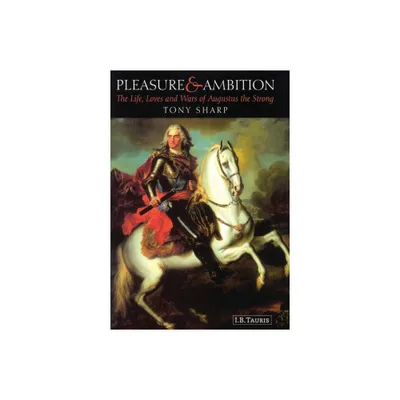 Pleasure and Ambition - by Tony Sharp (Paperback)