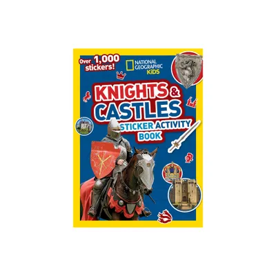 Knights and Castles Sticker Activity Book - by National Geographic Kids (Paperback)