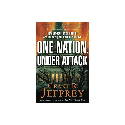 One Nation, Under Attack - by Grant R Jeffrey (Paperback)