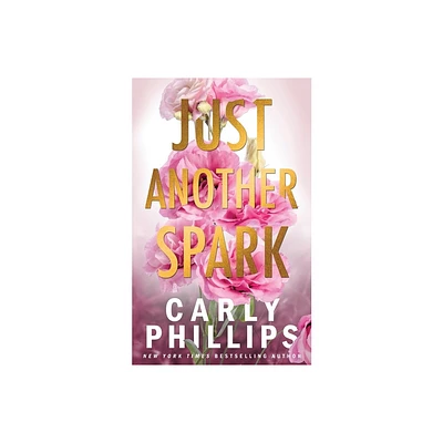 Just Another Spark - (The Kingston Family) by Carly Phillips (Paperback)