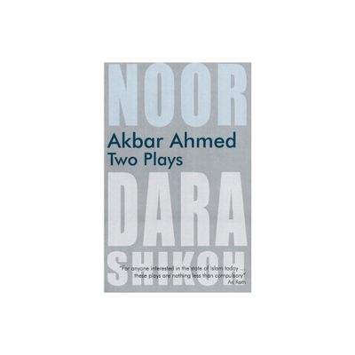 Akbar Ahmed: Two Plays - (Paperback)