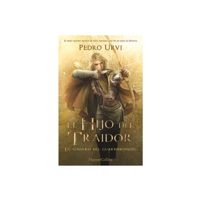 El Hijo del Traidor (the Traitors Son - Spanish Edition) - by Pedro Urvi (Paperback)