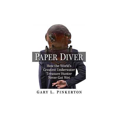 Paper Diver - by Gary L Pinkerton (Paperback)