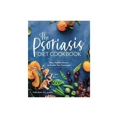 The Psoriasis Diet Cookbook - by Kellie Blake (Paperback)