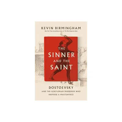 The Sinner and the Saint - by Kevin Birmingham (Hardcover)