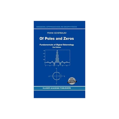 Of Poles and Zeros - (Modern Approaches in Geophysics) 2nd Edition by F Scherbaum (Paperback)