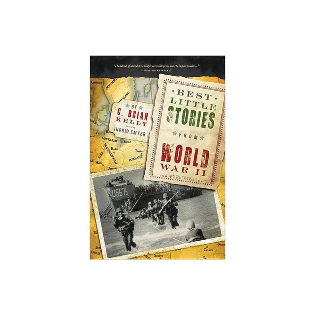 Best Little Stories from World War II - by C Brian Kelly (Paperback)