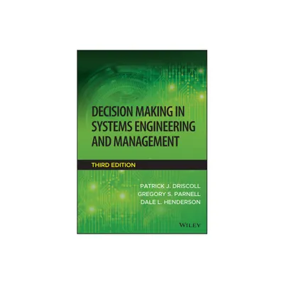 Decision Making in Systems Engineering and Management - 3rd Edition by Patrick J Driscoll & Gregory S Parnell & Dale L Henderson (Hardcover)