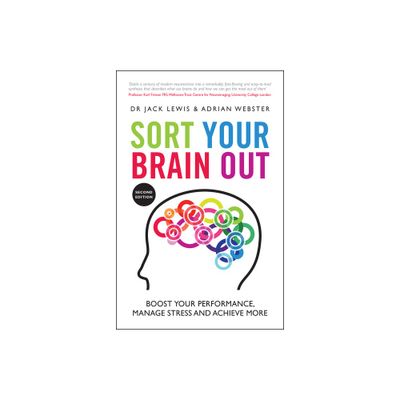 Sort Your Brain Out - 2nd Edition by Jack Lewis & Adrian Webster (Paperback)