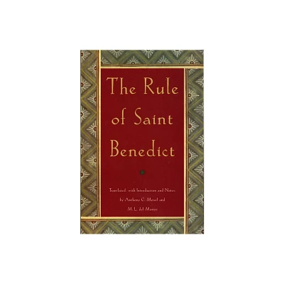 The Rule of St. Benedict - by Anthony C Meisel (Paperback)