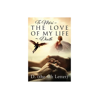 To Miri - The Love Of My Life Death - (Paperback)