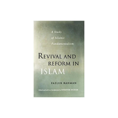 Revival and Reform in Islam - by Fazlur Rahman & Ebrahim Moosa (Paperback)