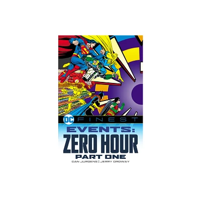 DC Finest: Events: Zero Hour Part 1 - by Dan Jurgens (Paperback)