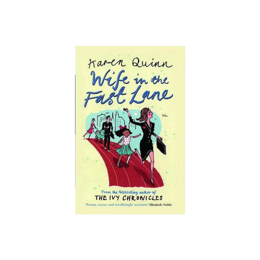 Wife in the Fast Lane - by Karen Quinn (Paperback)