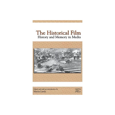 The Historical Film - (Rutgers Depth of Field) by Marcia Landy (Paperback)