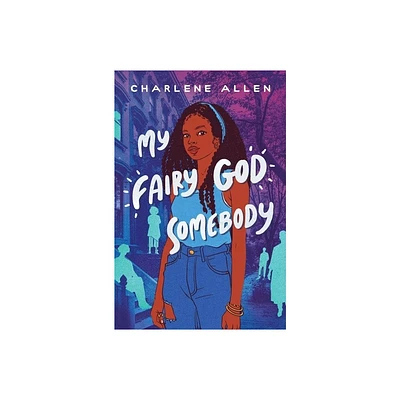 My Fairy God Somebody - by Charlene Allen (Hardcover)