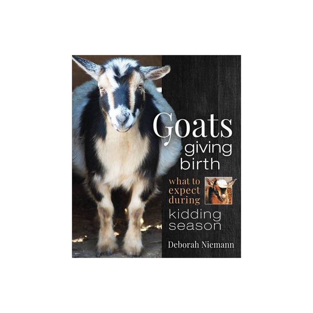 Goats Giving Birth - by Deborah Niemann (Paperback)