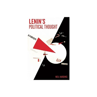 Lenins Political Thought - by Neil Harding (Paperback)