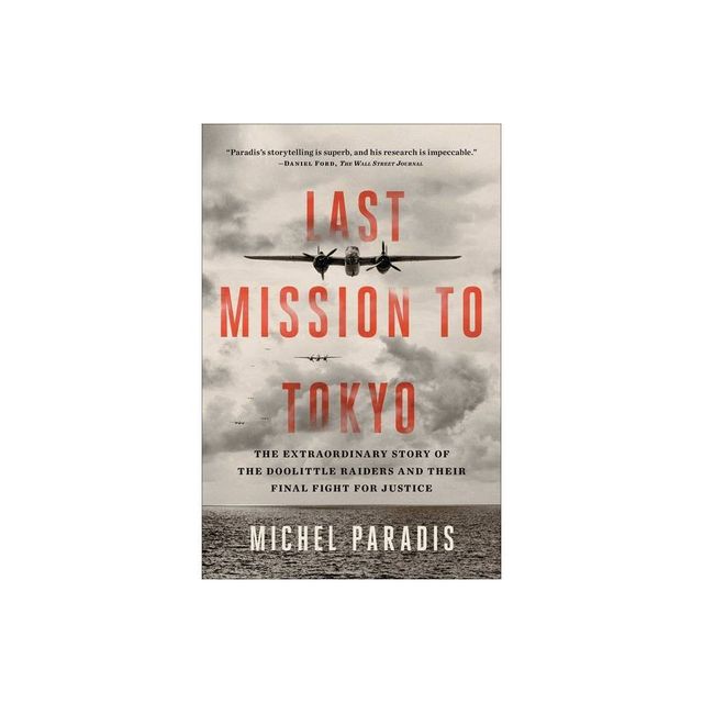 Last Mission to Tokyo - by Michel Paradis (Paperback)