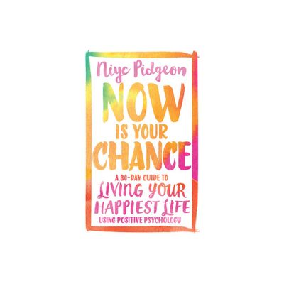 Now Is Your Chance - by Niyc Pidgeon (Paperback)